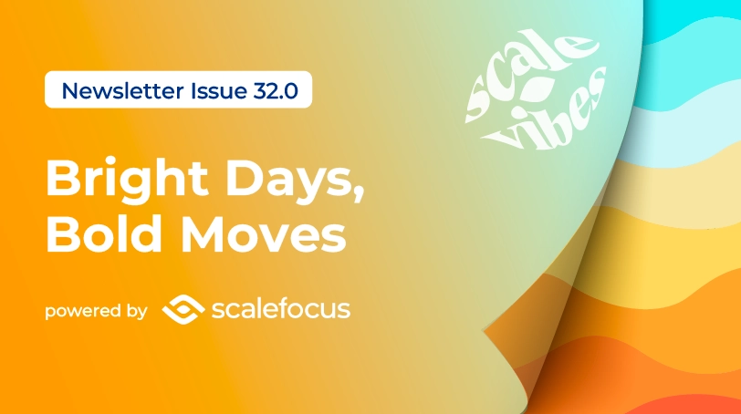 Bright Days, Bold Moves - Newsletter issue 32